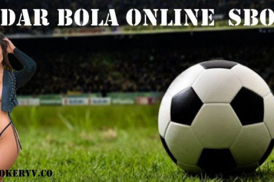 Bandar Bola Online Sbobet dan Kelebihannya